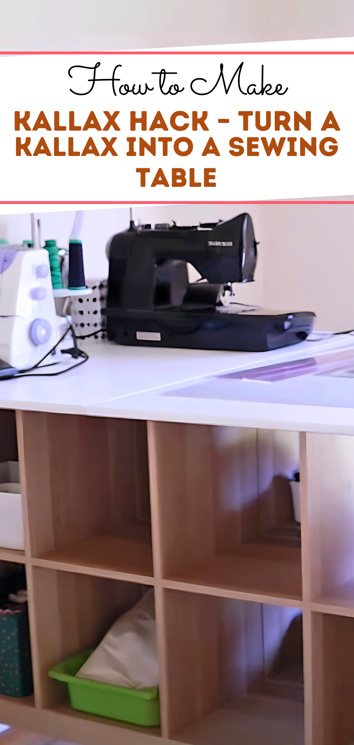 Kallax Hack - Turn a Kallax into a Sewing Table